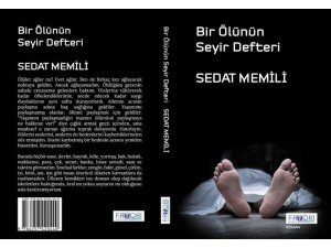 Sedat Memili’nin “Bir Ölünün Seyir Defteri” isimli yeni kitabı yayınlandı