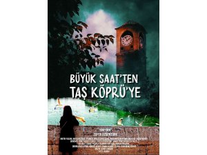 "Büyük Saat’ten Taş Köprü"ye filmi Altın Koza’da finale kaldı