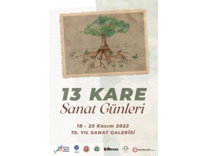 13 Kare Sanat Günleri 18-25 Kasım’da