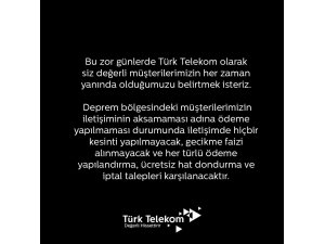 Türk Telekom’dan deprem bölgesindeki faturalara ilişkin açıklama