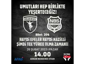 Nazilli Belediyespor ve Efeler 09 SFK depremzedeler için karşılaşacak