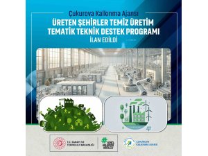 Üreten Şehirler Temiz Üretim Tematik Teknik Destek Programı ilan edildi