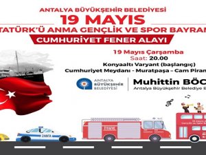 Büyükşehir Belediyesi 19 Mayıs’ta Mobil Cumhuriyet Fener Alayı düzenliyor