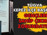 "Gençlere sahip çıkmak zorundayız"