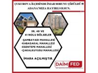 Çukurova’da 4 mahalle imara açıldı